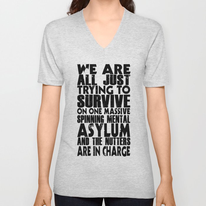 We are all just trying to Survive... V Neck T Shirt