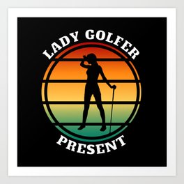 Lady golfer present Art Print