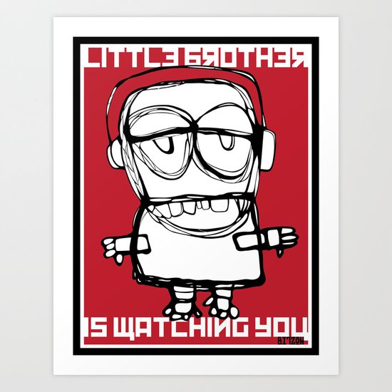 Little Brother is Watching You. Art Print