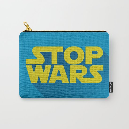 Stop Wars Carry-All Pouch