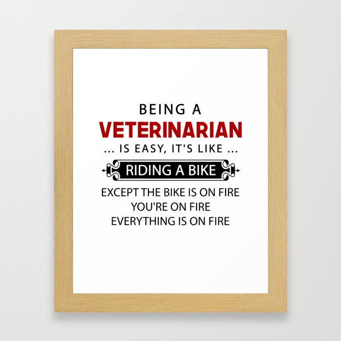 Funny Veterinarian Gifts Being A Veterinarian Is Easy Framed Art Print