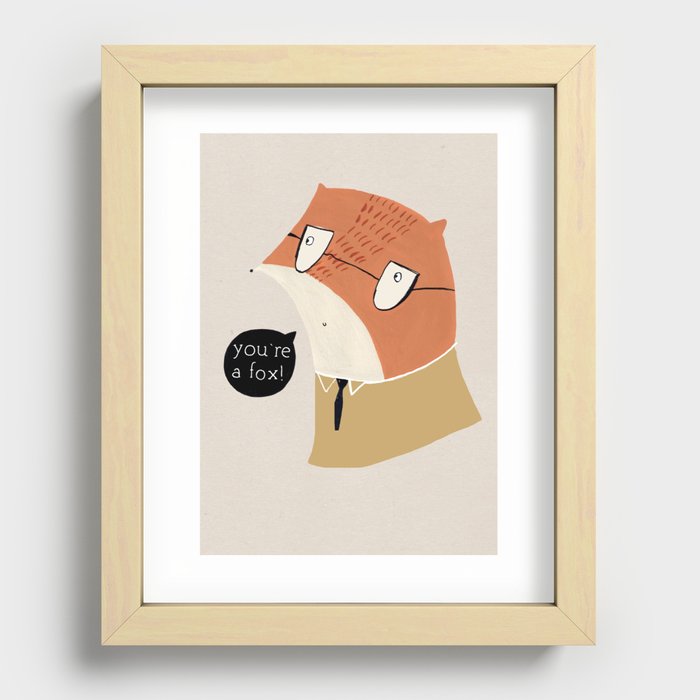 You're a fox Recessed Framed Print