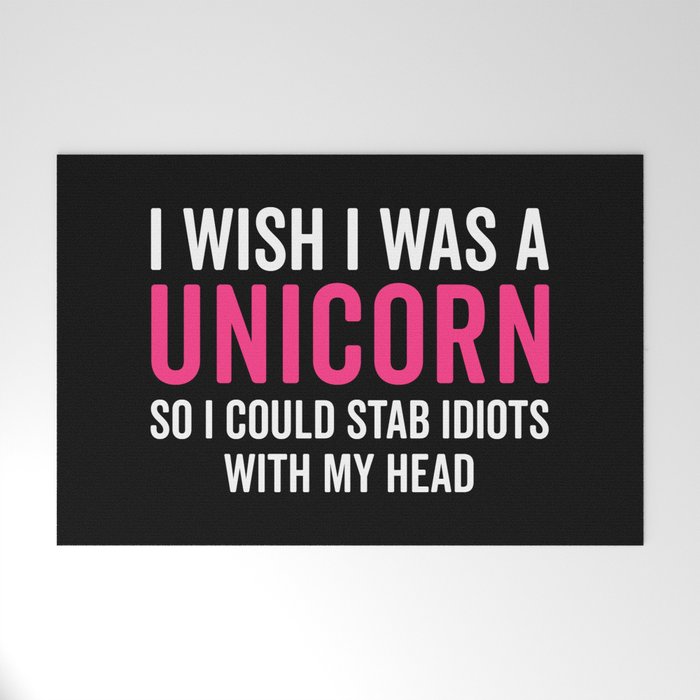 Wish I Was A Unicorn Funny Quote Welcome Mat