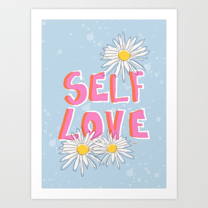 Self Love Art Print by RanitasArt Society6