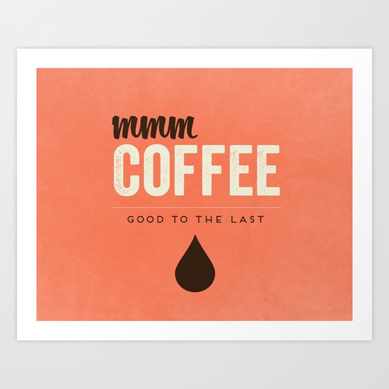 Mmm Coffee Art Print