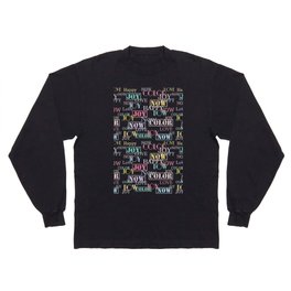 Enjoy The Colors - Colorful typography modern abstract pattern on gray background Long Sleeve T-shirt