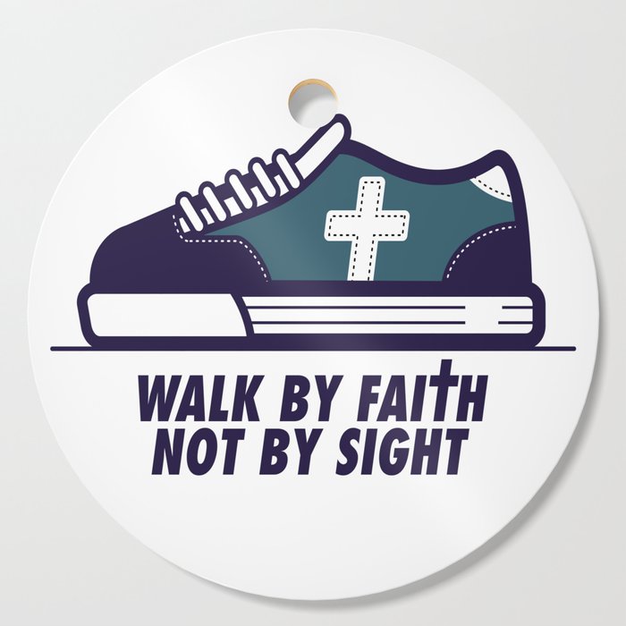 walk by faith Cutting Board