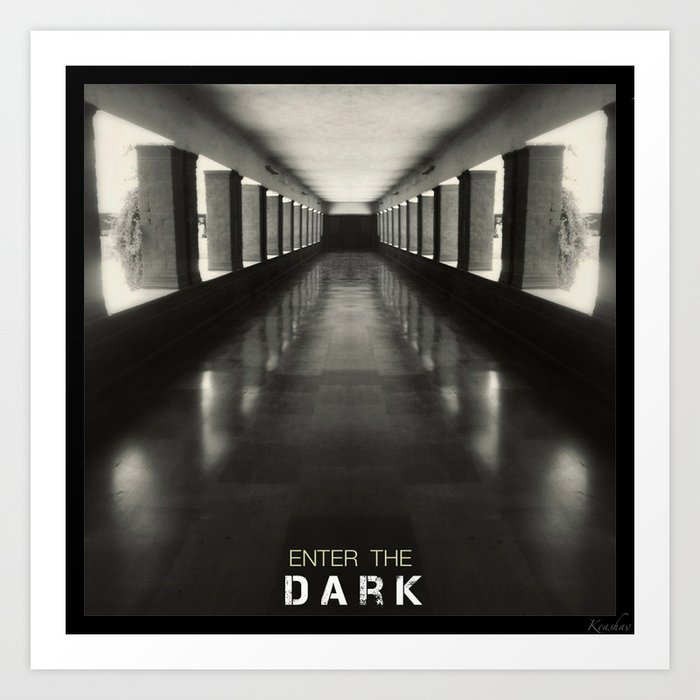 Enter the dark Art Print