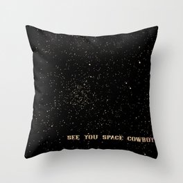 See You Space Cowboy Throw Pillow