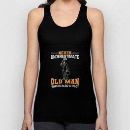 Never Underestimate An Old Man Who Is Also A Pilot Tank Top