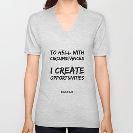 I Create Opportunities - Motivational Quote - Typography V Neck T Shirt