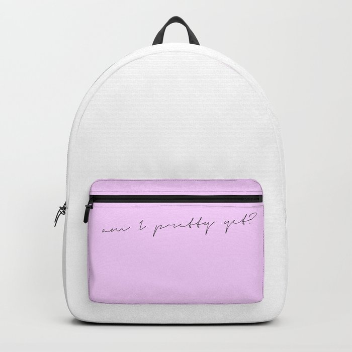 am I pretty yet 1 Backpack by Abysmal Store Society6