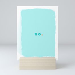 No Mini Art Print