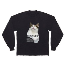 Stanley - A Cat You Can Believe In Long Sleeve T Shirt
