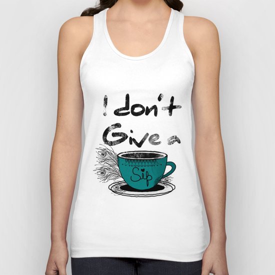 I dont give a sip Unisex Tank Top