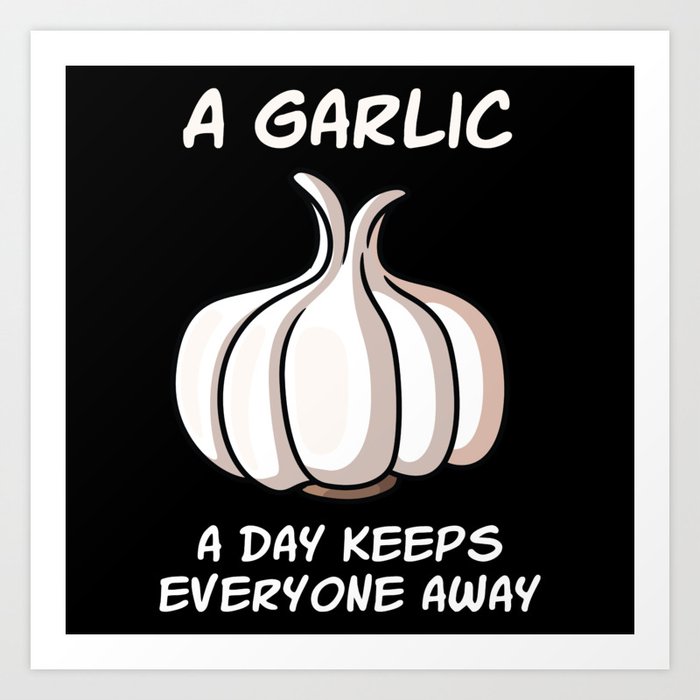 A Garlic A Day Garlic Vegetable Cook Art Print