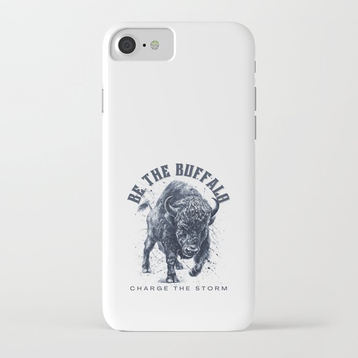 Be the Buffalo Charge the Storm Bold iPhone Case