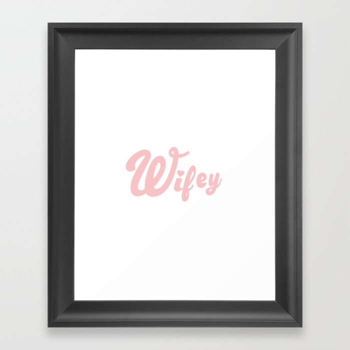 Wifey Framed Art Print