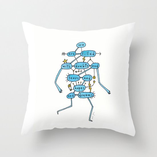 doubts and fears and hopes and dreams Throw Pillow