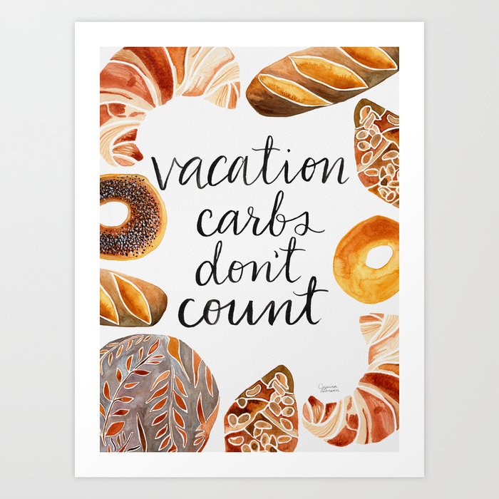 Vacation Carbs Don't Count Art Print
