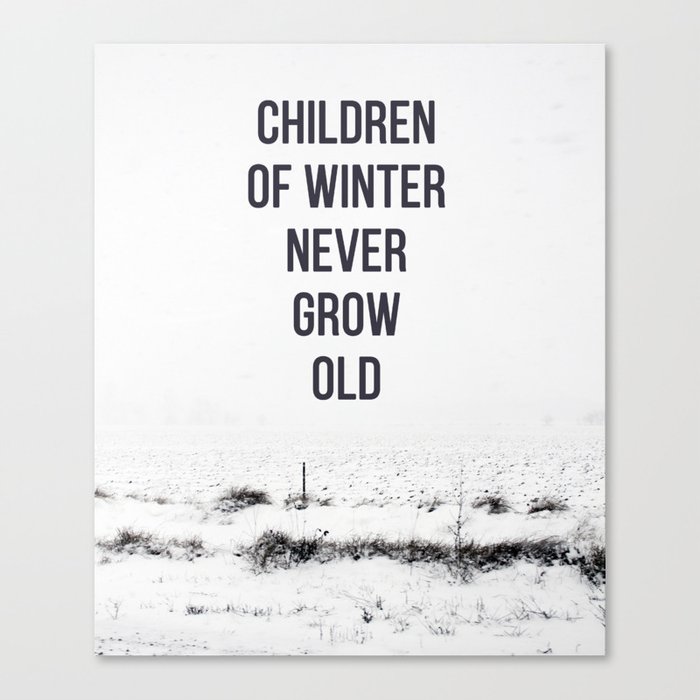 Children Of winter never grow old (snow) Canvas Print