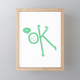 it's OK Framed Mini Art Print