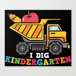 I Dig Kindergarten Canvas Print