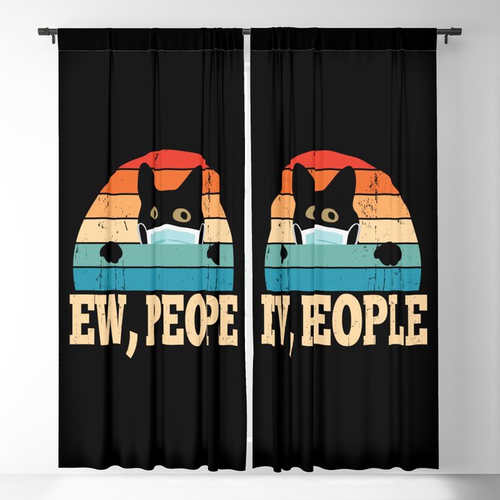 Ew People Funny Cat Lover Social Distancing Blackout Curtain