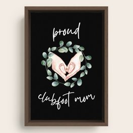 Clubfoot Mom Framed Canvas