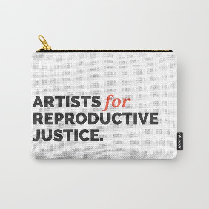 ARTISTS FOR REPRODUCTIVE JUSTICE. Carry-All Pouch