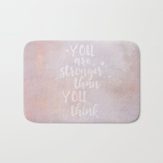 You Are Stronger Than You Think motivational quote Bath Mat