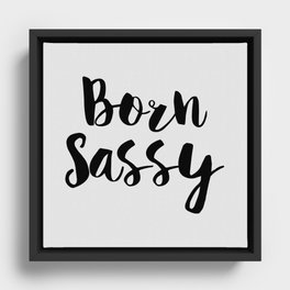 Born Sassy Framed Canvas