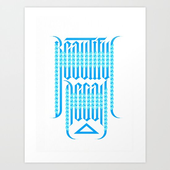 BEAUTIFUL DECAY Art Print