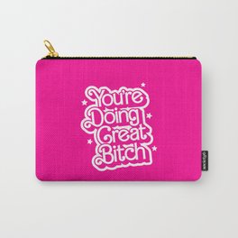 You're Doing Great Bitch by The Motivated Type in Retro Barbie Pink and White Carry-All Pouch