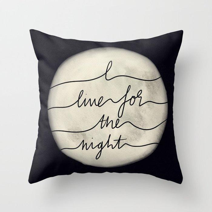 Night Owl || I Live For The Night Quote Moon Throw Pillow