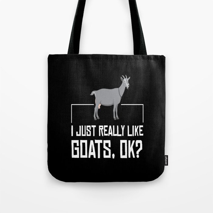 Goat Just Really Like Goats Goats Tote Bag