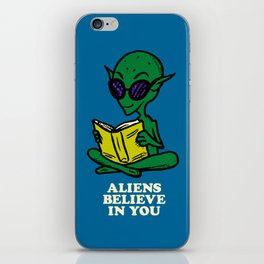 Aliens Believe in You iPhone Skin