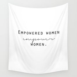 Empowered Women Empower Women Wall Tapestry