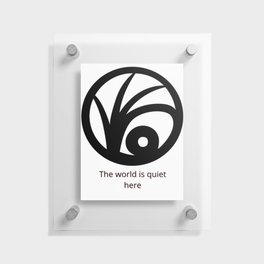 THE WORLD IS QUIET HERE Floating Acrylic Print