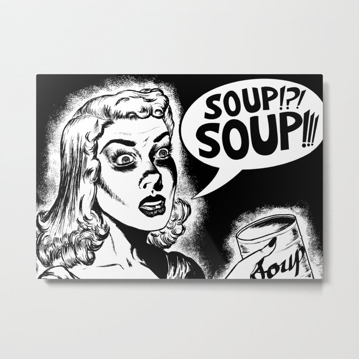 Soup!?! Soup!!! Metal Print