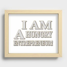 Cute Expression Design "HUNGRY ENTREPRENEUR". Buy Now Recessed Framed Print