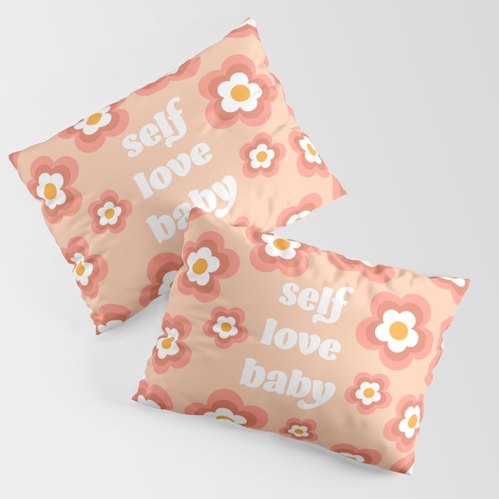 Self Love Baby Pillow Sham