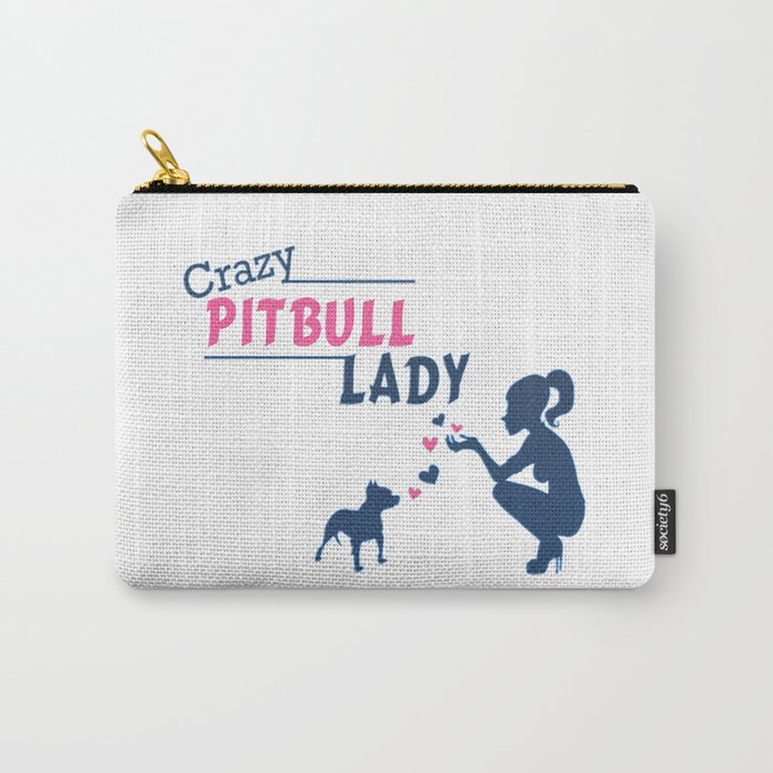 Crazy Pitbull Lady Carry-All Pouch