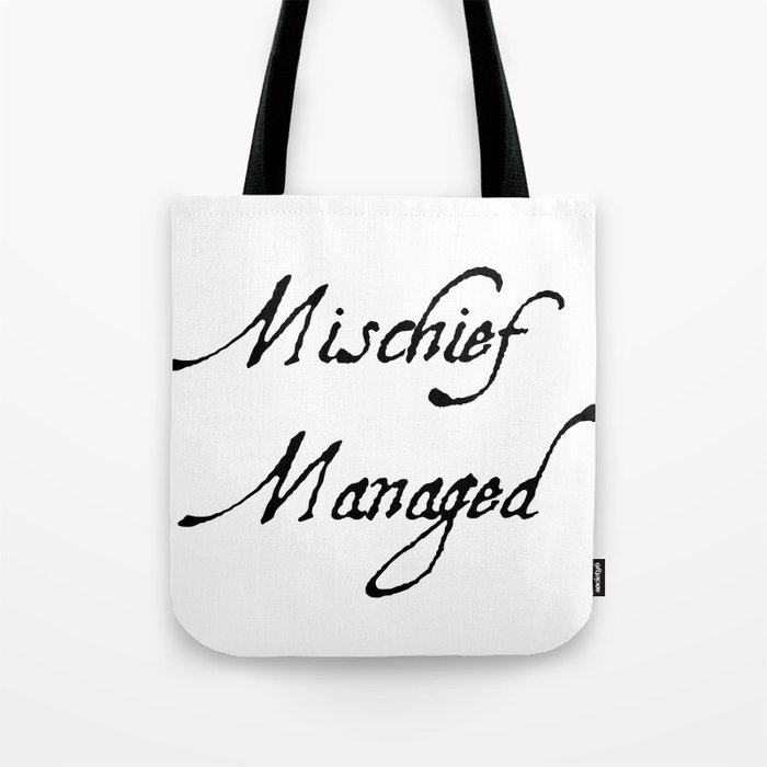 Mischief Managed Tote Bag