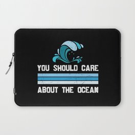 You Should Care About The Ocean Laptop Sleeve