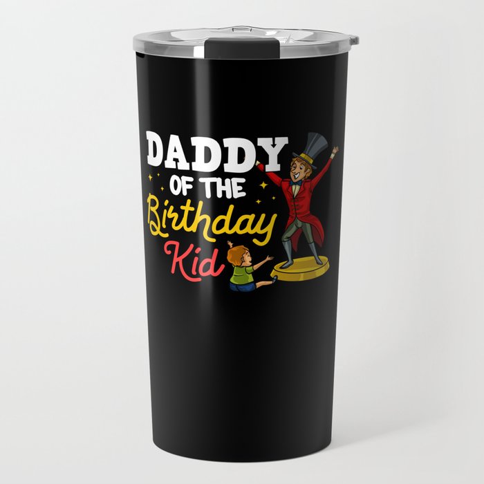 Circus Birthday Party Dad Theme Cake Ringmaster Travel Mug