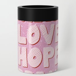 Faith Love Hope Dream - sweet pink Can Cooler