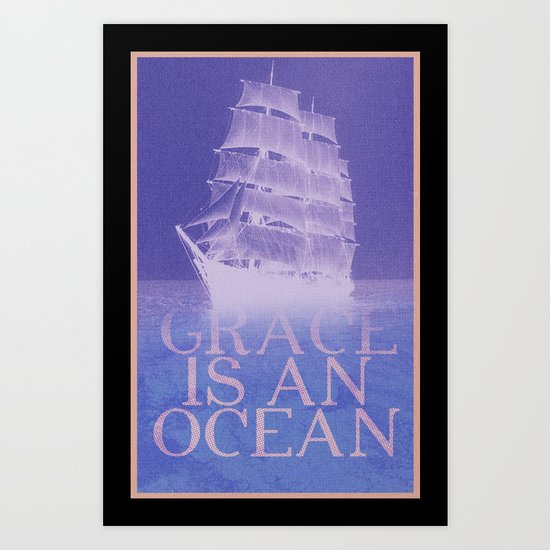 Grace is an Ocean Art Print