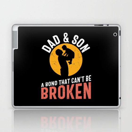 Dad & Son Bond That Can't Be Broken Laptop & iPad Skin