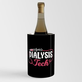 Dialysis Tech Dialysis Nurse Technician Nephrology Wine Chiller